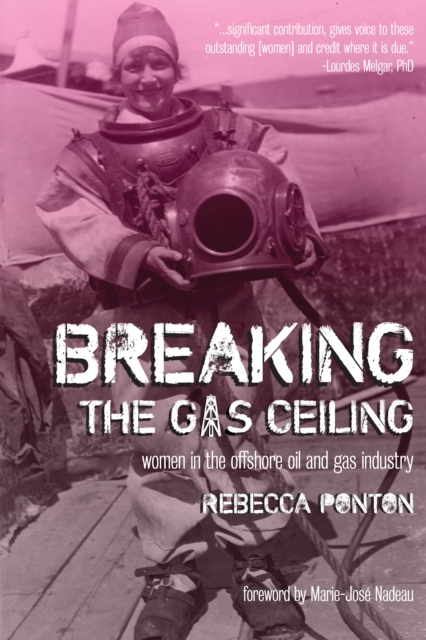 Breaking the Gas Ceiling : Women in the Offshore Oil and Gas Industry, EPUB eBook