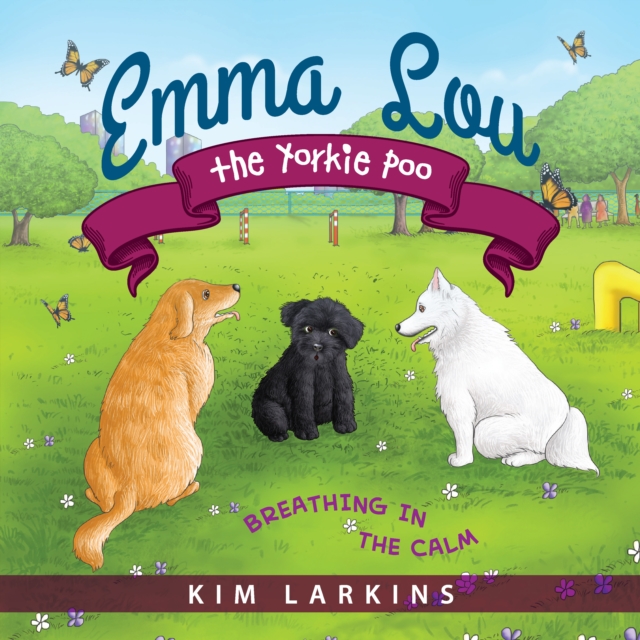 Emma Lou the Yorkie Poo : Breathing in the Calm, EPUB eBook