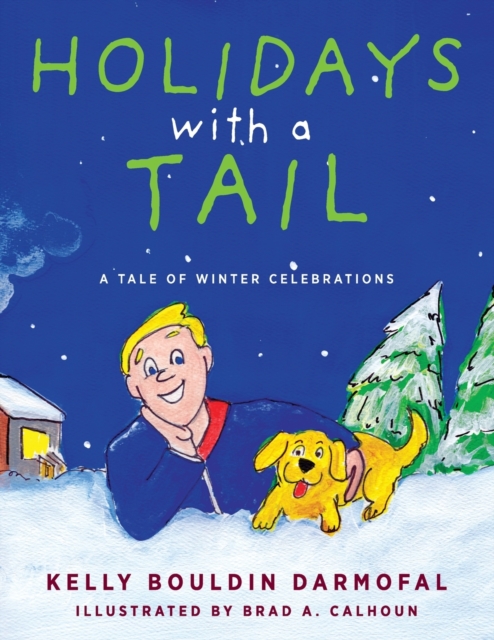 Holidays with a Tail : A Tale of Winter Celebrations, Paperback / softback Book
