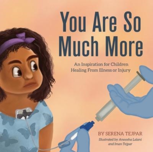 You Are So Much More : An Inspiration for Children Healing From Illness or Injury, Paperback / softback Book