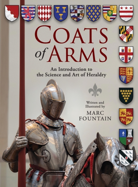 Coats of Arms : An Introduction to The Science and Art of Heraldry, Hardback Book