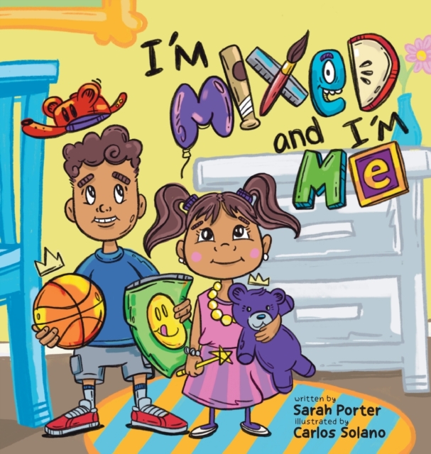 I'm Mixed and I'm Me : A Celebration of Multiracial and Multicultural Identity, Hardback Book