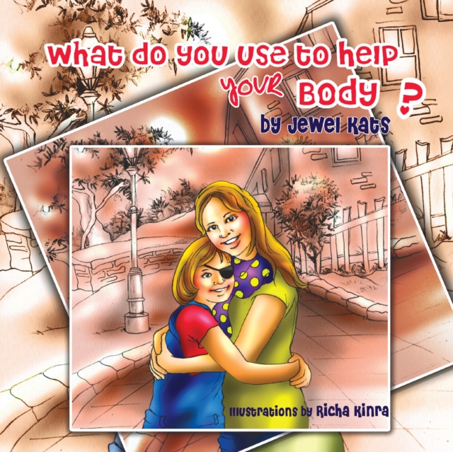 What Do You Use To Help Your Body? : Maggie Explores the World of Disabilities, EPUB eBook