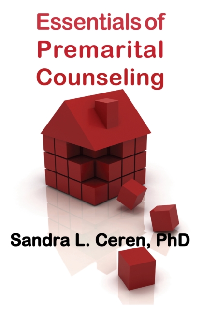 Essentials of Pre-Marital Counseling : Creating Compatible Couples, EPUB eBook