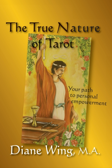 The True Nature of Tarot : Your Path to Personal Empowerment, EPUB eBook