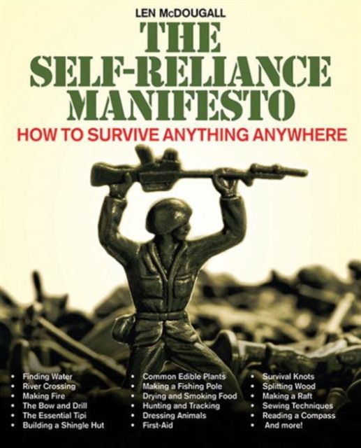The Self-Reliance Manifesto : Essential Outdoor Survival Skills, Paperback / softback Book
