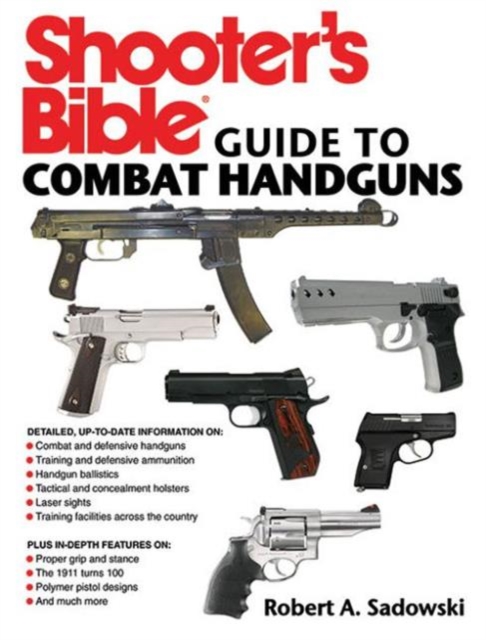 Shooter's Bible Guide to Combat Handguns, Paperback / softback Book