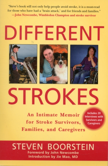 Different Strokes : An Intimate Memoir for Stroke Survivors, Families, and Care Givers, Paperback / softback Book