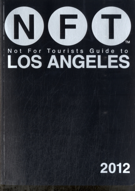 Not For Tourists Guide to Los Angeles : 2012, Paperback / softback Book