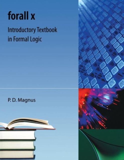 Forall X : Introductory Textbook in Formal Logic, Paperback / softback Book