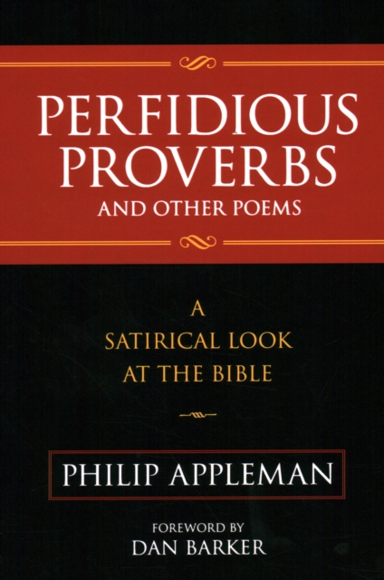 Perfidious Proverbs and Other Poems : A Satirical Look At The Bible, Paperback / softback Book