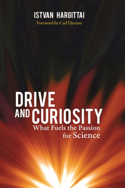 Drive and Curiosity : What Fuels the Passion for Science, EPUB eBook