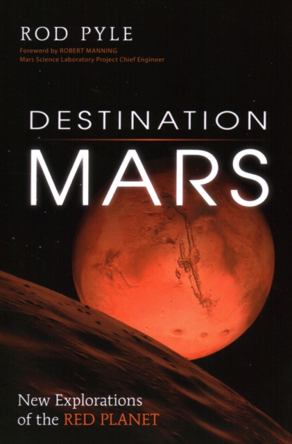 Destination Mars : New Explorations of the Red Planet, Paperback / softback Book