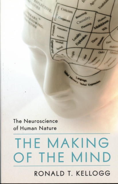 The Making of the Mind : The Neuroscience of Human Nature, Paperback / softback Book
