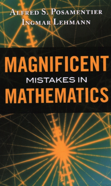 Magnificent Mistakes in Mathematics, Hardback Book