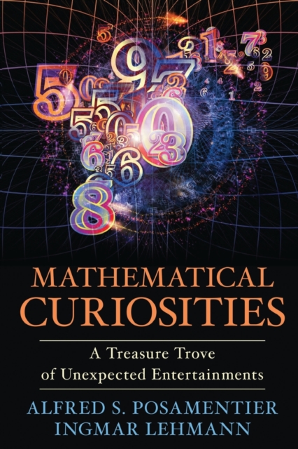 Mathematical Curiosities : A Treasure Trove of Unexpected Entertainments, Paperback / softback Book