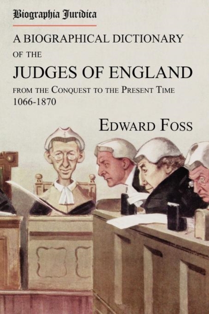 Biographia Juridica. a Biographical Dictionary of the Judges of England from the Conquest to the Present Time 1066-1870, Paperback / softback Book