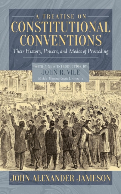 A Treatise on Constitutional Conventions, Hardback Book