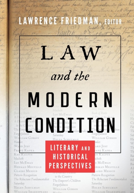 Law and the Modern Condition : Literary and Historical Perspectives, Hardback Book