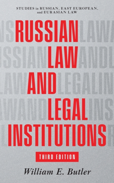 Russian Law and Legal Institutions : Third Edition, Hardback Book