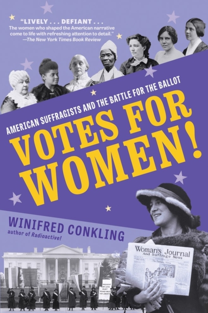Votes for Women! : American Suffragists and the Battle for the Ballot, Paperback / softback Book