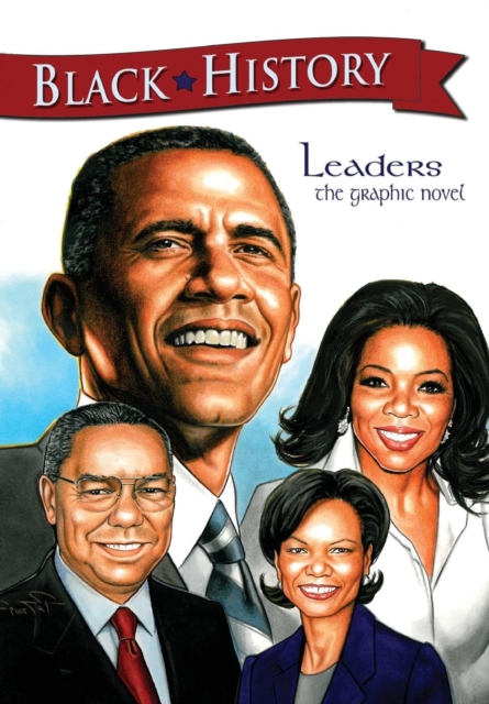 Black History Leaders : Barack Obama, Colin Powell, Oprah Winfrey, and Condoleezza Rice, Paperback / softback Book