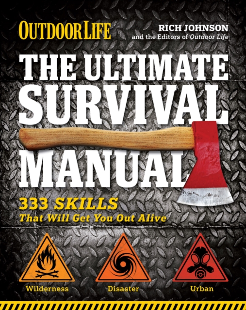 The Ultimate Survival Manual : 333 Skills That Will Get You Out Alive, EPUB eBook