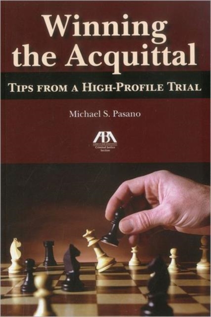 Winning the Acquittal : Tips from a High-Profile Trial, Paperback / softback Book