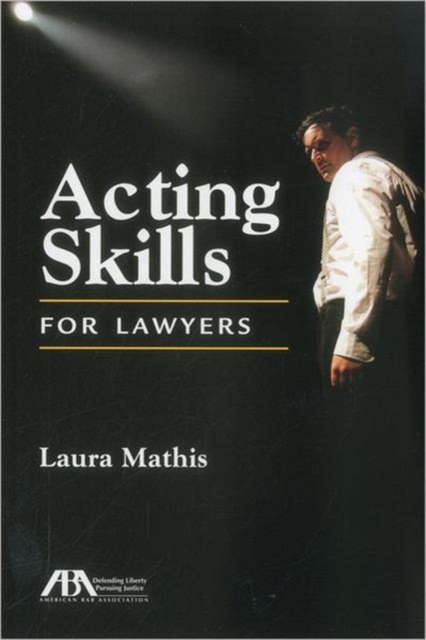 Acting Skills for Lawyers, Paperback / softback Book
