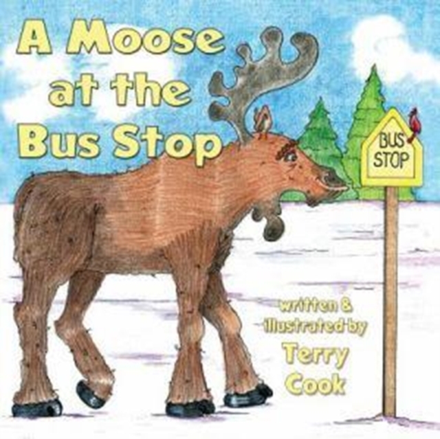 A Moose at the Bus Stop, Paperback / softback Book