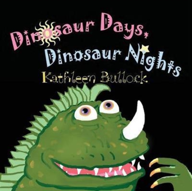 Dinosaur Days, Dinosaur Nights, Paperback / softback Book