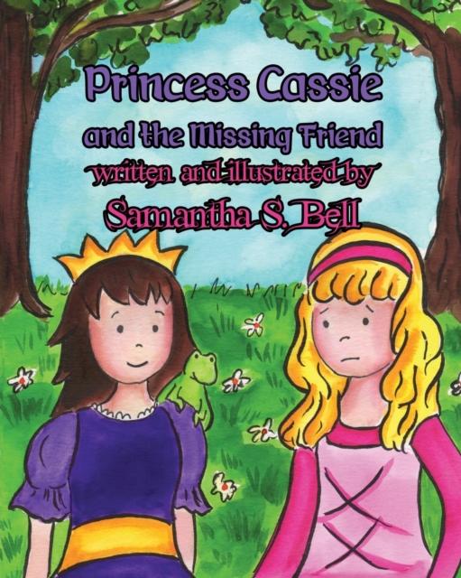 Princess Cassie and the Missing Friend, Paperback / softback Book