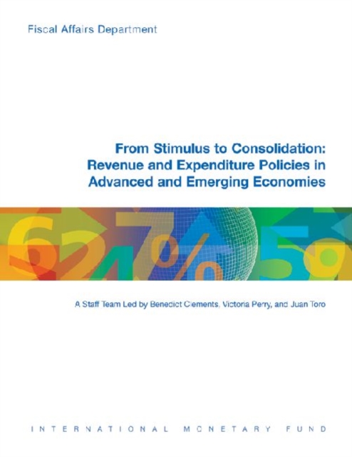 From Stimulus to Consolidation : Revenue and Expenditure Policies in Advanced and Emerging Economies, Paperback / softback Book