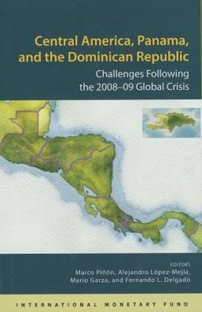 Central America, Panama, and the Dominican Republic : challenges following the 2008-09 global crisis, Paperback / softback Book