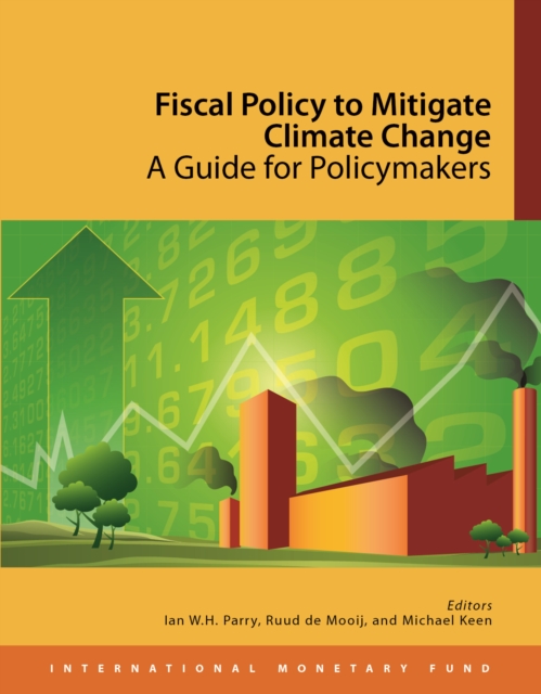 Fiscal policy to mitigate climate change : a guide for policymakers, Paperback / softback Book