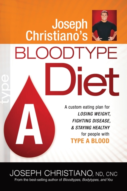 Joseph Christiano'S Bloodtype Diet A, Paperback / softback Book