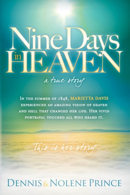 Nine Days in Heaven, A True Story, EPUB eBook