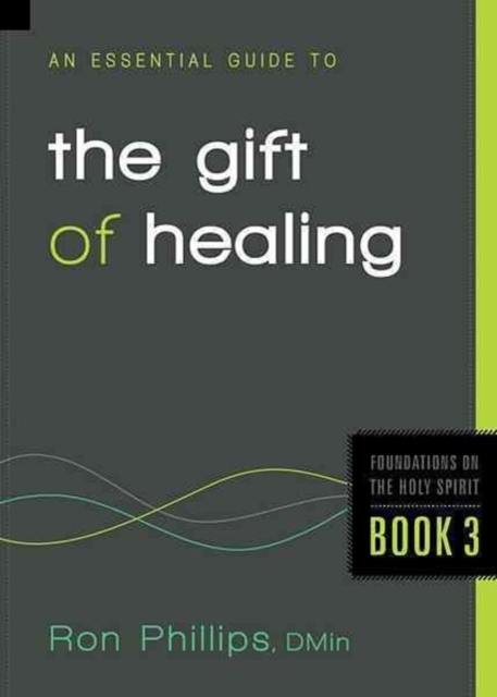 An Essential Guide to the Gift of Healing, Paperback / softback Book