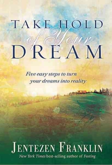 Take Hold Of Your Dream, Hardback Book