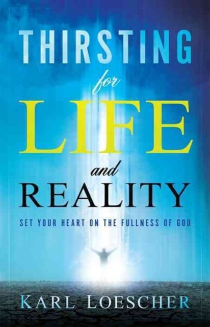 Thirsting For Life And Reality, Paperback / softback Book