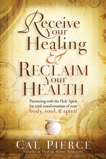 Receive Your Healing and Reclaim Your Health, EPUB eBook