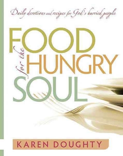 Food For The Hungry Soul, Paperback / softback Book