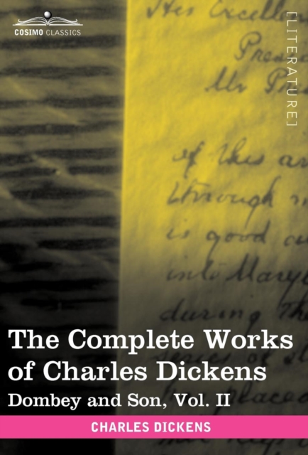 The Complete Works of Charles Dickens (in 30 Volumes, Illustrated) : Dombey and Son, Vol. II, Hardback Book