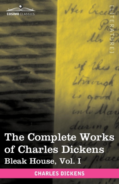 The Complete Works of Charles Dickens (in 30 Volumes, Illustrated) : Bleak House, Vol. I, Paperback / softback Book