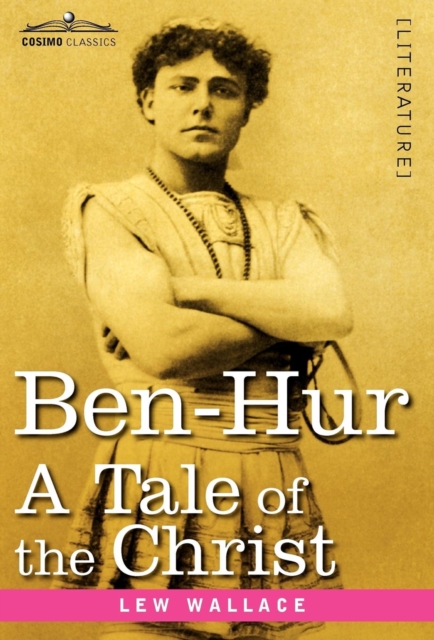 Ben-Hur : A Tale of the Christ, Hardback Book