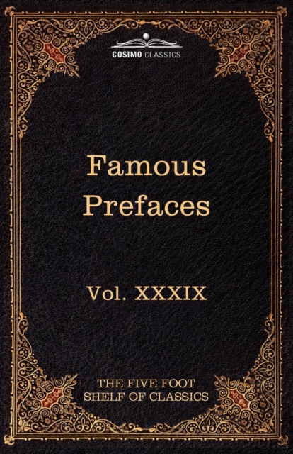 Prefaces and Prologues to Famous Books : The Five Foot Shelf of Classics, Vol. XXXIX (in 51 Volumes), Paperback / softback Book
