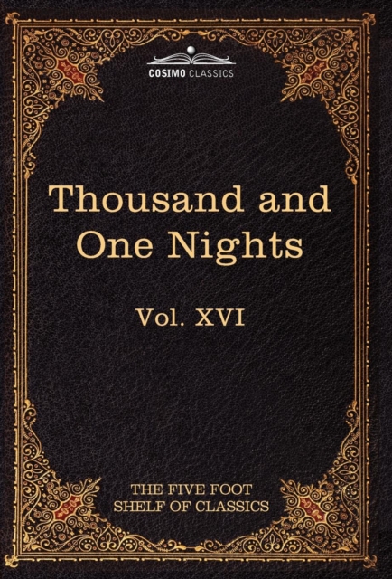 Stories from the Thousand and One Nights : The Five Foot Shelf of Classics, Vol. XVI (in 51 Volumes), Hardback Book