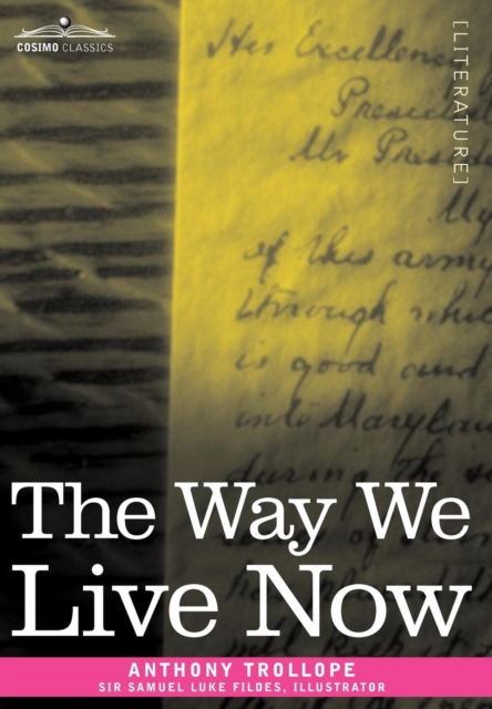 The Way We Live Now, Hardback Book