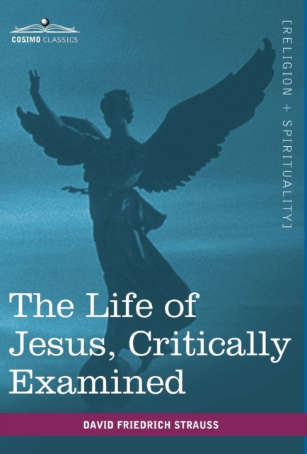 The Life of Jesus, Critically Examined, Hardback Book