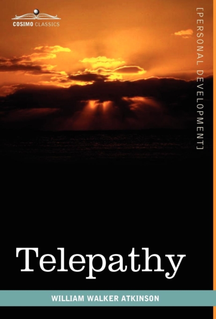 Telepathy : Its Theory, Facts, and Proof, Hardback Book